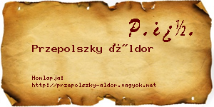 Przepolszky Áldor névjegykártya